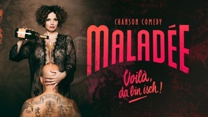 Maladée – Voilá, da bin isch!