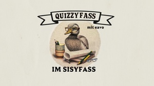 Quizzyfass im Sisyfass - das unterhaltsame Kneipenquiz mit eavo (Berlin-Neukölln)