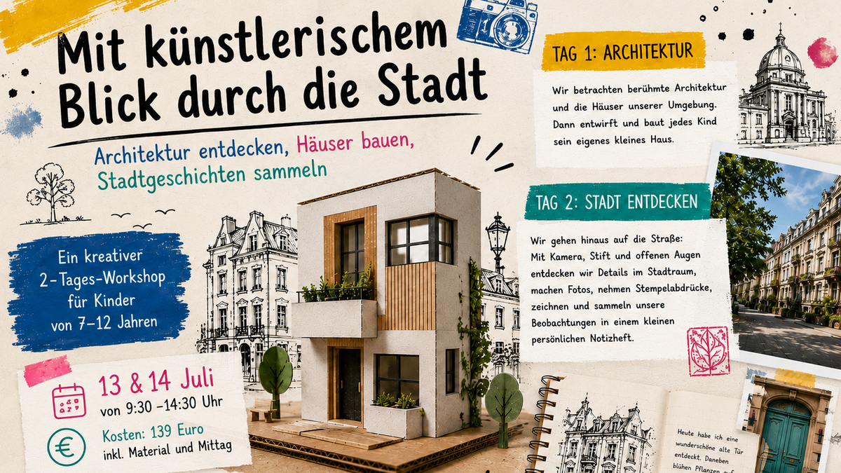 Sommerferien Workshop: Wir erkunden die Großstadt