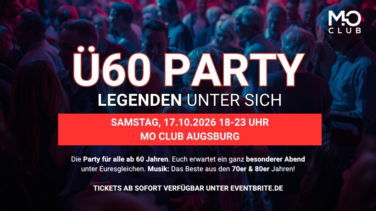 Ü 60 Party - Mo Club Augsburg