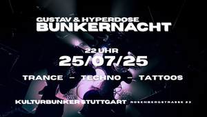 BUNKERNACHT — Techno/Trance by Gustav & Hyperdose