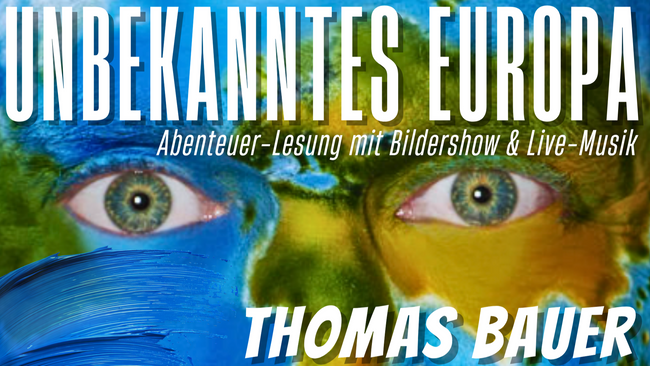 Unbekanntes Europa – Abenteuer-Lesung mit Bildershow & Live-Musik