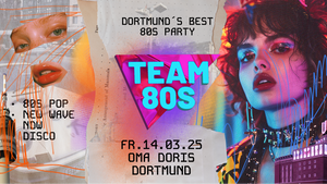 Team 80s • 80s Pop / NDW / Disco / Indie • Oma Doris Dortmund