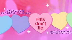 Hits don't lie • Guilty Pleasures / Pop Hits / 90s / 2000s • Oma Doris, Dortmund