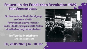 Frauen* in der Friedlichen Revolution 1989. Eine Spurensuche.