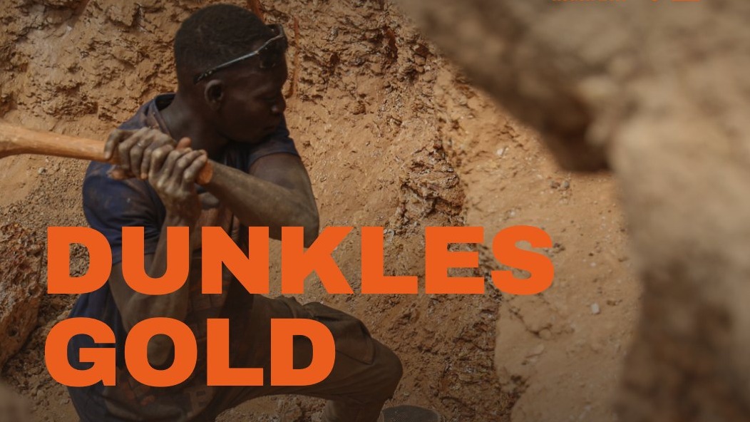 Dunkles Gold – Über die weltweiten Schattenseiten des Goldrauschs.