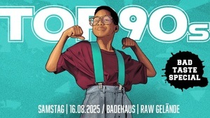 TOP90s * Bad Taste Special *