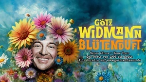 Götz Widmann: Auf Tour mit seinem neuen Album „Blütenduft“