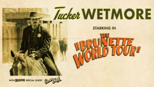 Tucker Wetmore - The Brunette World Tour