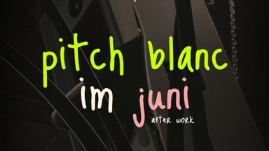 Pitch Blanc im Juni