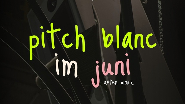 Pitch Blanc im Juni