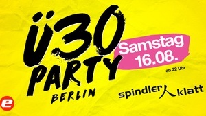 Ü30 BERLIN SOMMERPARTY – FEIERN DIREKT AN DER SPREE!