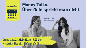 MONEY TALKS - über Geld spricht man [nicht]