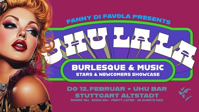 UHU LA LA - Burlesque! Verführerisch nah