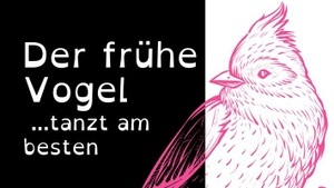 Der frühe Vogel