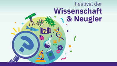 Festival der Wissenschaft & Neugier