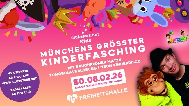 Münchens größter Kinderfasching mit Bauchredner Matze, Tombola & 🌈 NEON Kinderdisco I Freiheitshalle Einlass ab 13.15 Uhr I Showstart 14 Uhr