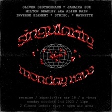 SINGULARITY MONDAY RAVE / 2 floors indoor rave + open air area