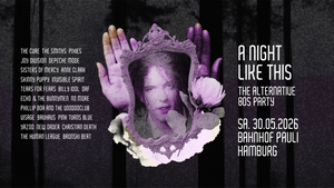 А NIGHT LIKE THIS • The Alternative 80s Party • Bahnhof Pauli Hamburg