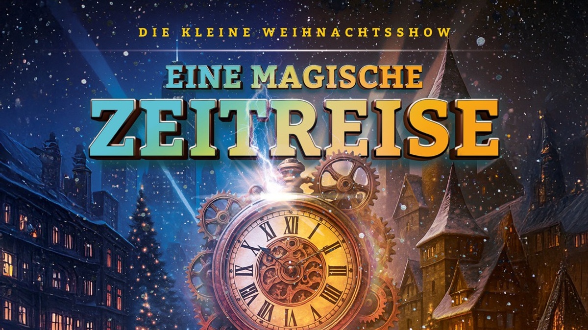 Die kleine Weihnachtsshow - Eine magische Zeitreise