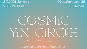 Cosmic Yin Circle - Yin Yoga, Frauenkreis, Astrologie