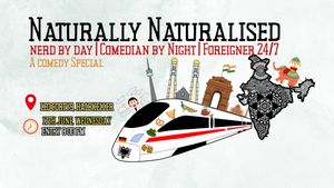 Naturally Naturalised: A standup comedy special.