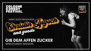 IMPRO KÖLN X STAND UP - Gib dem Affen Zucker! - die Improcomedy-Mixshow mit Christin Jugsch und Gästen