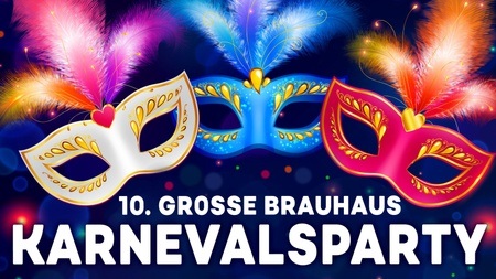 Die 10. große Brauhaus-Karnevalsparty