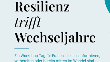 Resilienz trifft Wechseljahre