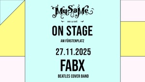 MuSaMe on Stage: Fabx (Beatles Cover Band)