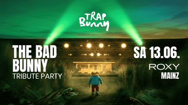🐰 TRAP BUNNY Mainz | Bad Bunny PRE-CONCERT | 13. Juni '26