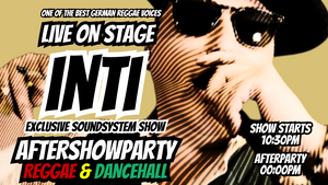 REGGAE AGAIN ❤️💛💚 LIVE CONCERT w/ INTI 🎤 + AFTERSHOWPARTY 🎶