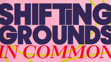 ›Shifting Grounds – IN COMMON‹ / Stimmen: Resonanz und Polyphonie
