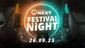 Bremen NEXT - Festival Night