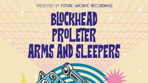 Blockhead, ProleteR, Arms and Sleepers