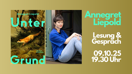 Lesung & Gespräch mit Annegret Liepold ("Unter Grund")