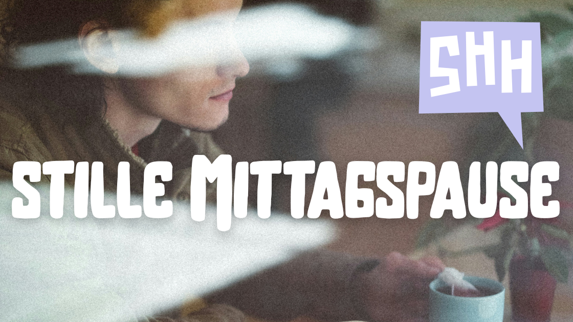 Stille Mittagspause