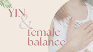 Yin & female balance – Workshop