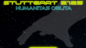 Stuttgart 2125 - Humanitas Oblita