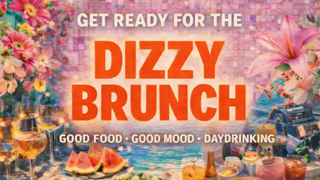 DIZZY SUNDAY BRUNCH x BOTTOMLESS BUBBLES