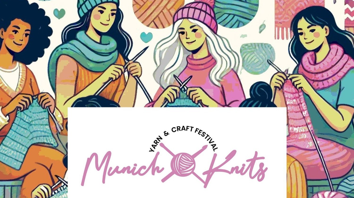 Munich Knits Yarn \u0026 Craft Festival