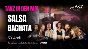 Tanz in den Mai - Salsa Cubana, Salsa New York & Bachata