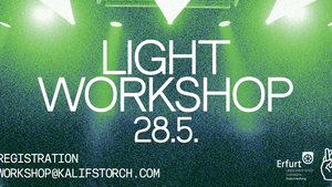 LICHTWORKSHOP | BEGINNER | Kalif Storch - Erfurt