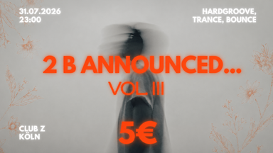 2 B announced... Vol. III