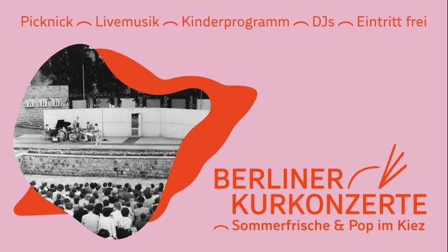 Berliner Kurkonzerte in Weißensee - Sommerfrische & Pop im Kiez mit: Popkoro Chor, Der Singende Tresen, Captain of None, Tanztheater Kollektiv OOPSALA