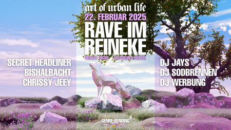 RAVE IM REINEKE X ART OF URBAN LIFE 22.02.25 REINEKE FUCHS