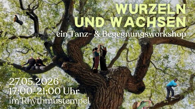 WURZELN UND WACHSEN | Ein Tanz- und Begegnungsworkshop