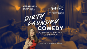 Dirty Laundry Comedy Standup & Air Out in English Wednesdays at Mein Freund Harvey Schöneberg