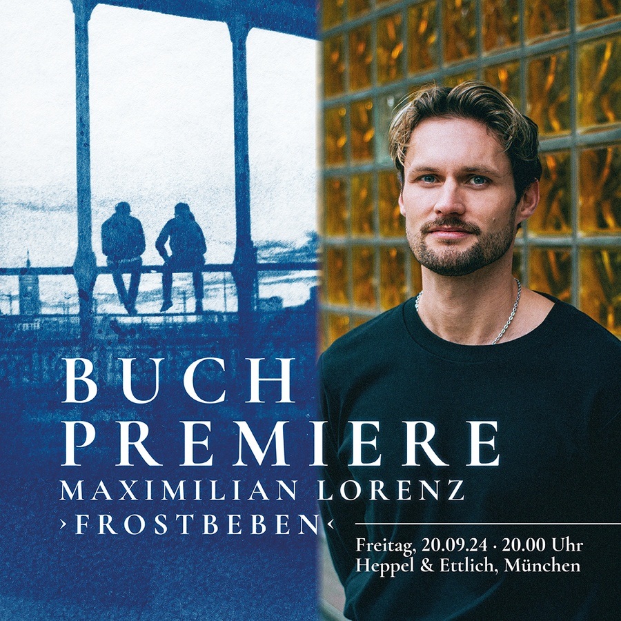 Maximilian Lorenz »Frostbeben« – book launch with live music by Melli Zech and after-party with DJ SUCUK and MONACO BASS on September 20, 2024 in Munich – Out