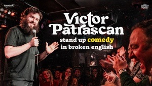 Victor Patrascan - Stand Up Comedy in broken English